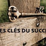 LES CLÉS DU SUCCÈS