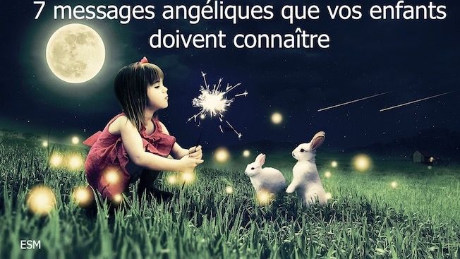 7 messages angéliques que vos enfants doivent connaître