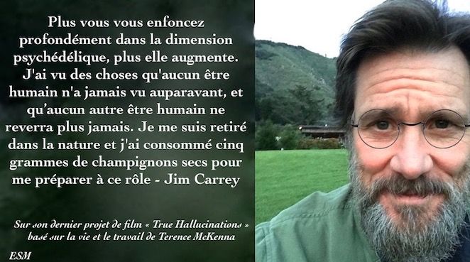 Les fans du grand Terence McKenna (16 Novembre 1946 - 3 Avril 2000) pourront bientôt se réjouir! Le long métrage indépendant basé sur la vie et le travail de Terence McKenna va bientôt être tourné. Et Jim Carrey jouera un rôle de premier plan.