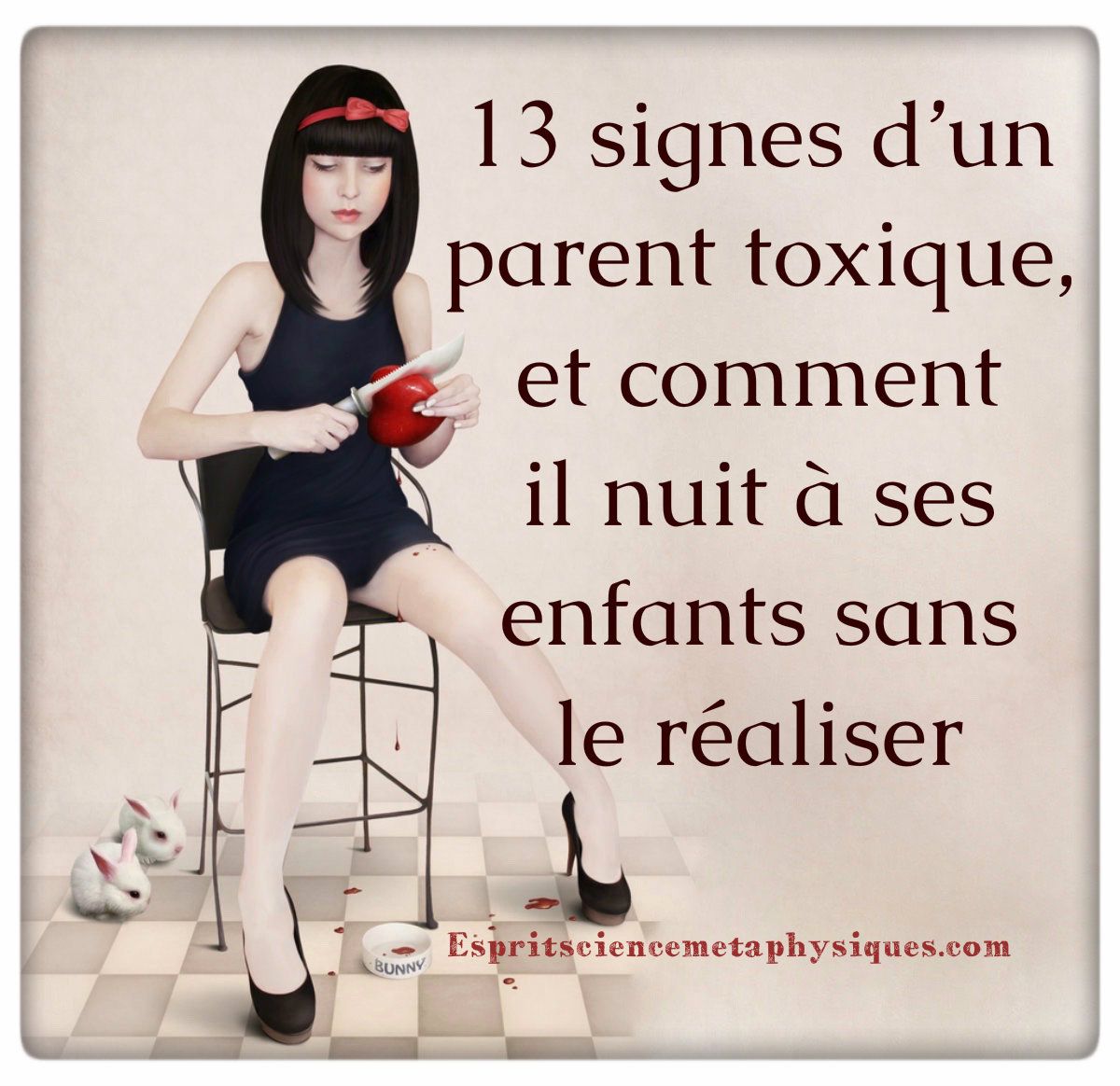 13 Signes D Un Parent Toxique Et Comment Il Nuit A Ses Enfants Sans Le Realiser