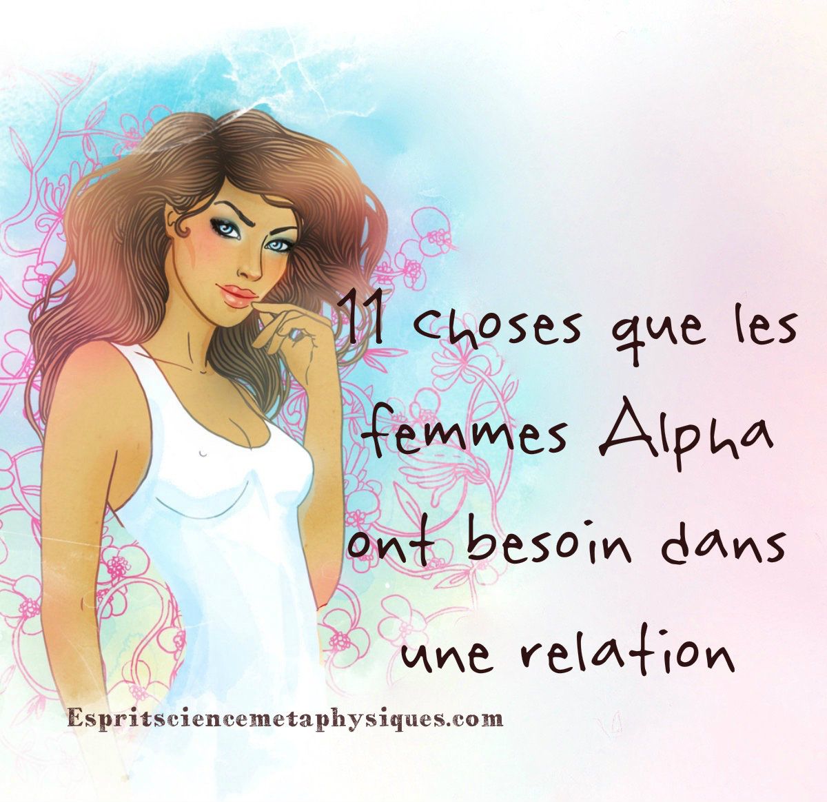 11 choses dont les femmes Alpha ont besoin dans une relation