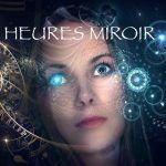 HEURES MIROIR