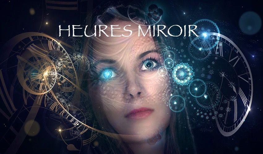 HEURES MIROIR