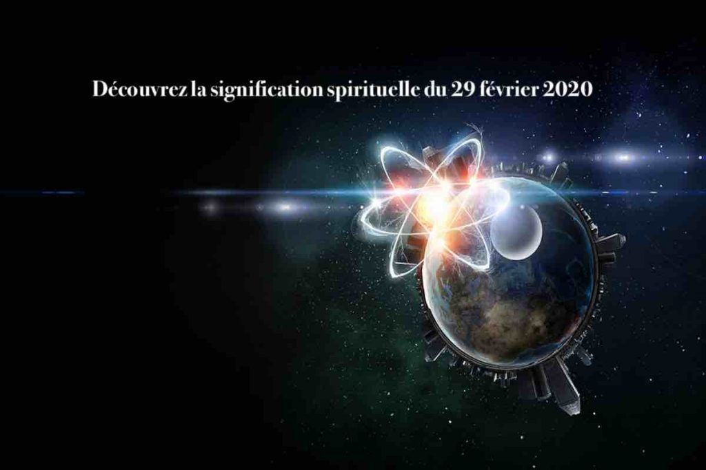 signification spirituelle du 29 février 2020