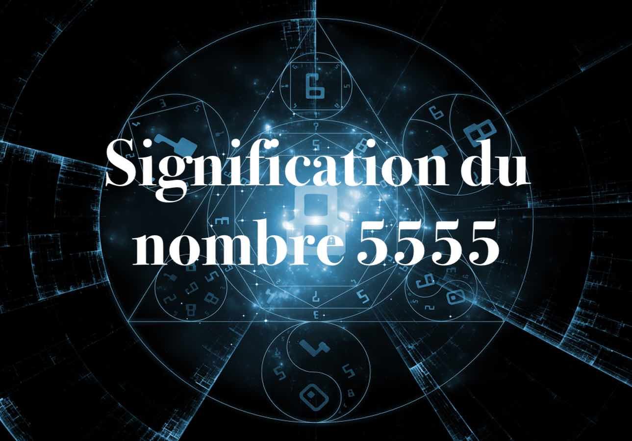 signification du nombre 5555