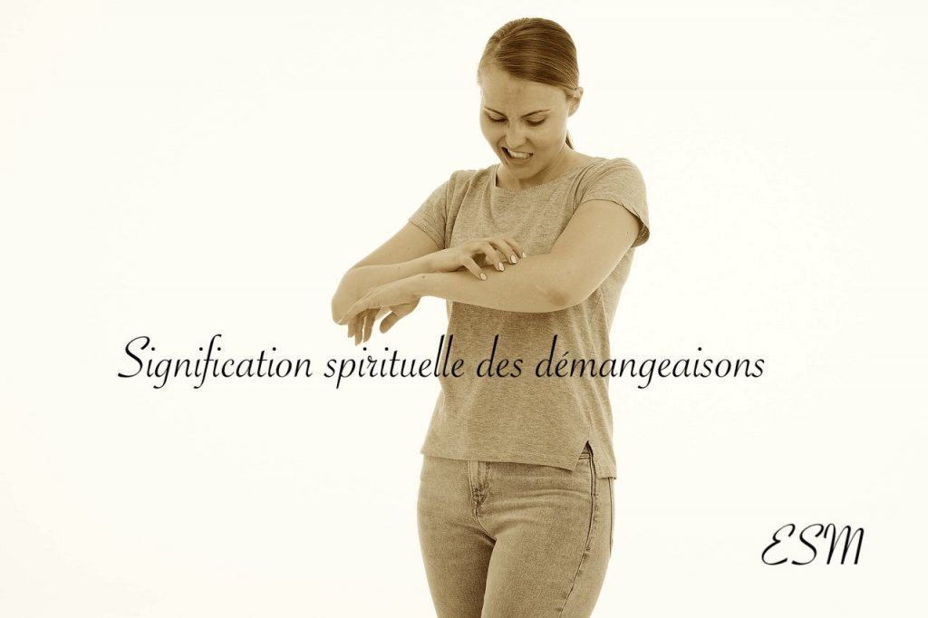 Signification spirituelle démangeaisons 